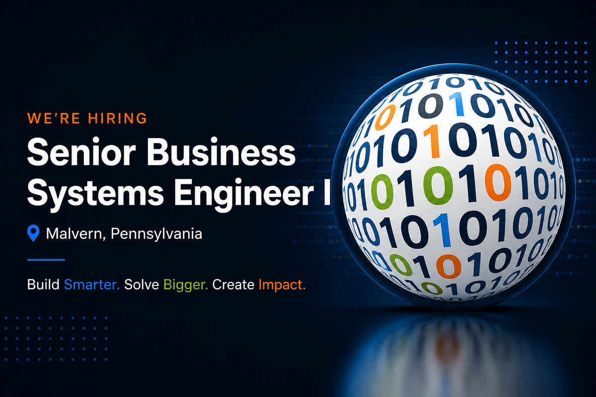 Senior Business Systems Engineer I – Malvern, PA